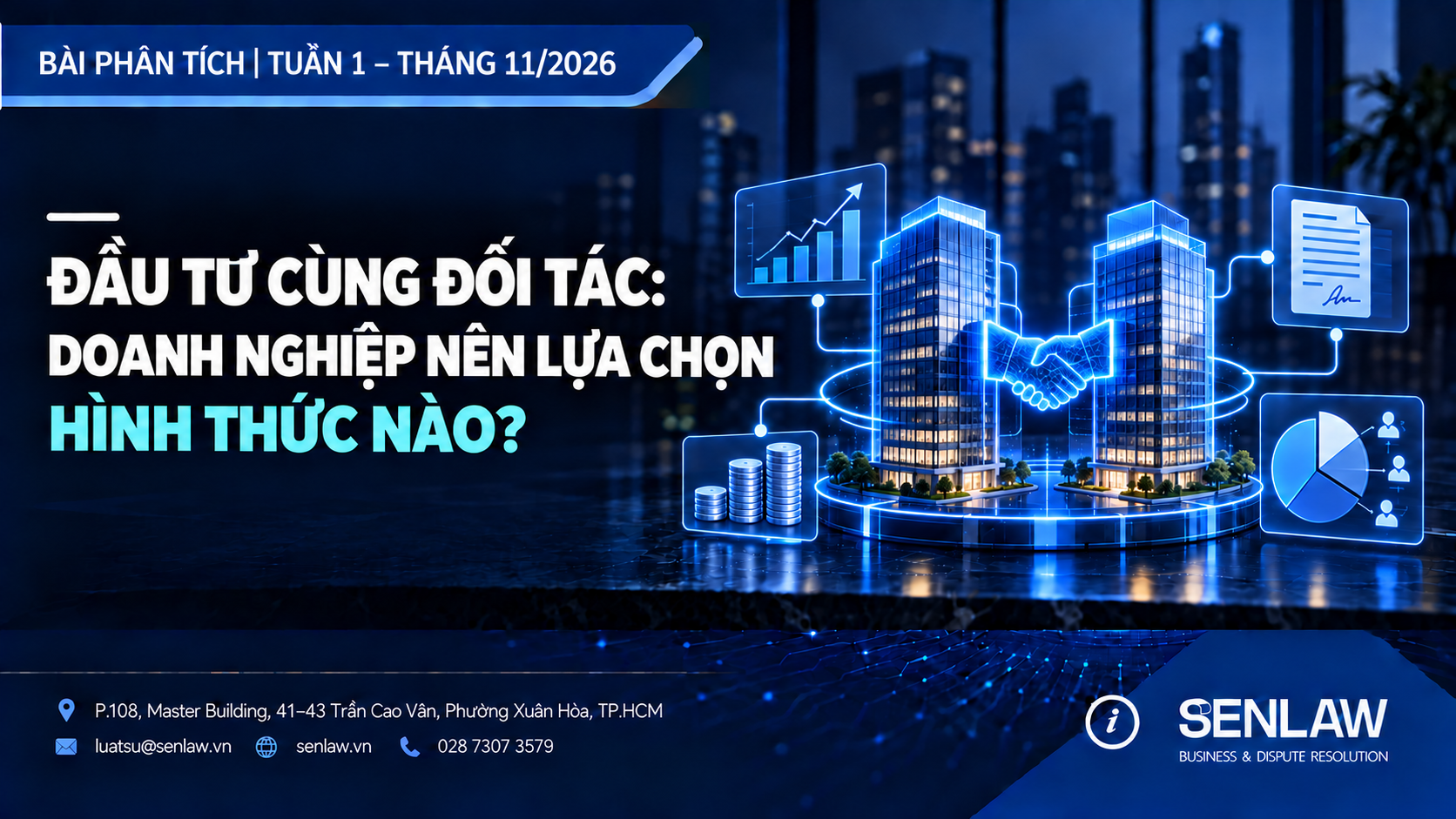 ĐẦU TƯ CÙNG ĐỐI TÁC: DOANH NGHIỆP NÊN LỰA CHỌN HÌNH THỨC NÀO?