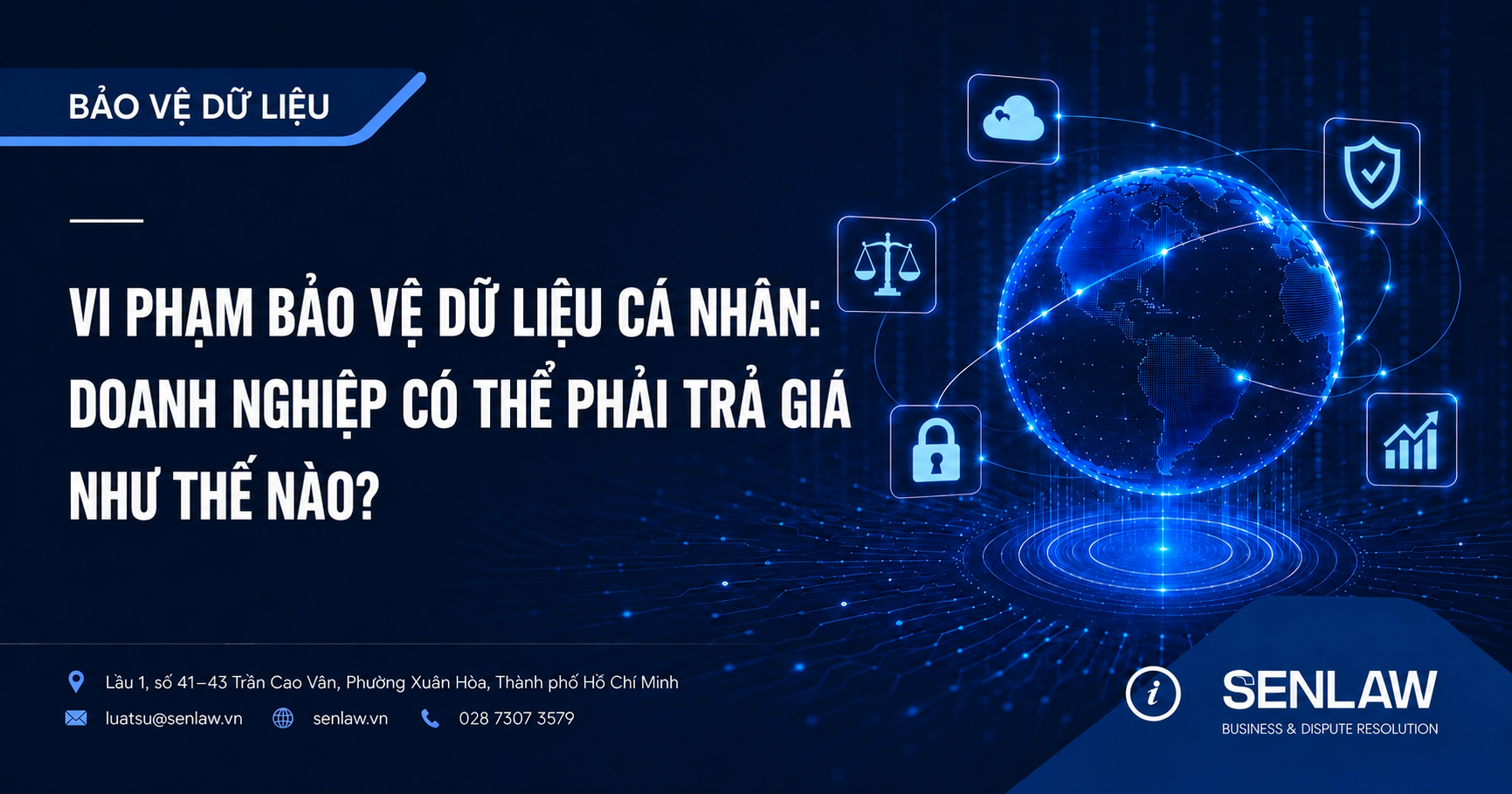 VI PHẠM BẢO VỆ DỮ LIỆU CÁ NHÂN: DOANH NGHIỆP CÓ THỂ PHẢI TRẢ GIÁ NHƯ THẾ NÀO?