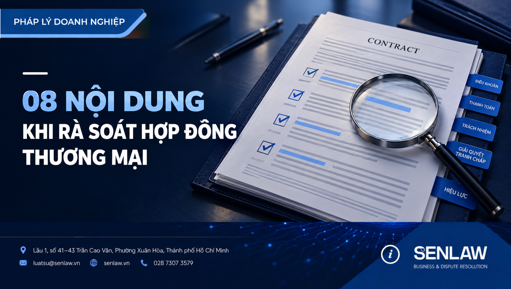 RÀ SOÁT PHÁP LÝ HỢP ĐỒNG THƯƠNG MẠI: 08 NỘI DUNG DOANH NGHIỆP CẦN KIỂM SOÁT