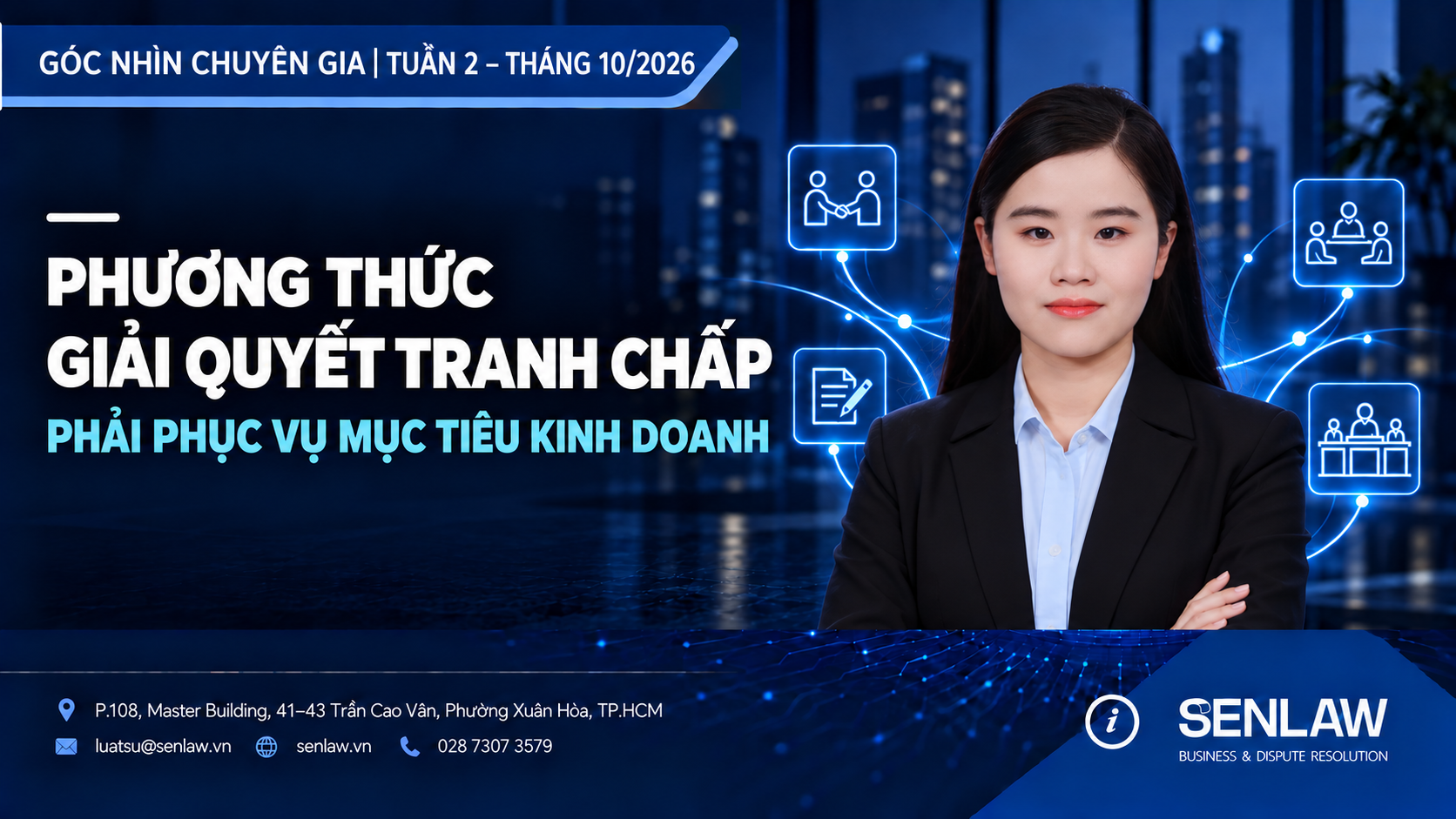  PHƯƠNG THỨC GIẢI QUYẾT TRANH CHẤP PHẢI PHỤC VỤ MỤC TIÊU KINH DOANH