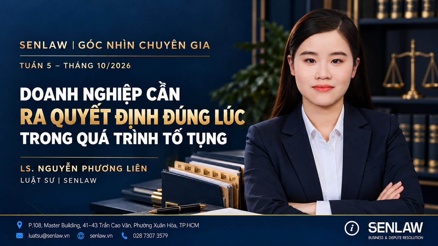 DOANH NGHIỆP CẦN RA QUYẾT ĐỊNH ĐÚNG LÚC TRONG QUÁ TRÌNH TỐ TỤNG
