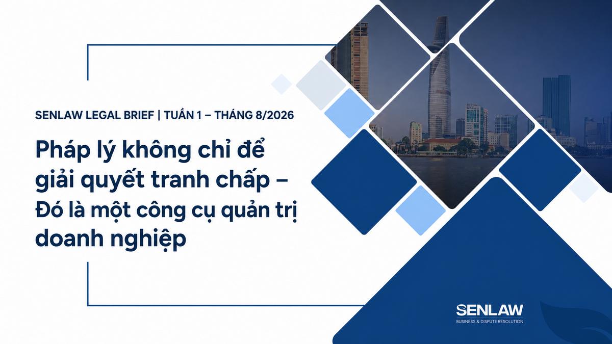 SENLAW LEGAL BRIEF | TUẦN 1 – THÁNG 8/2026