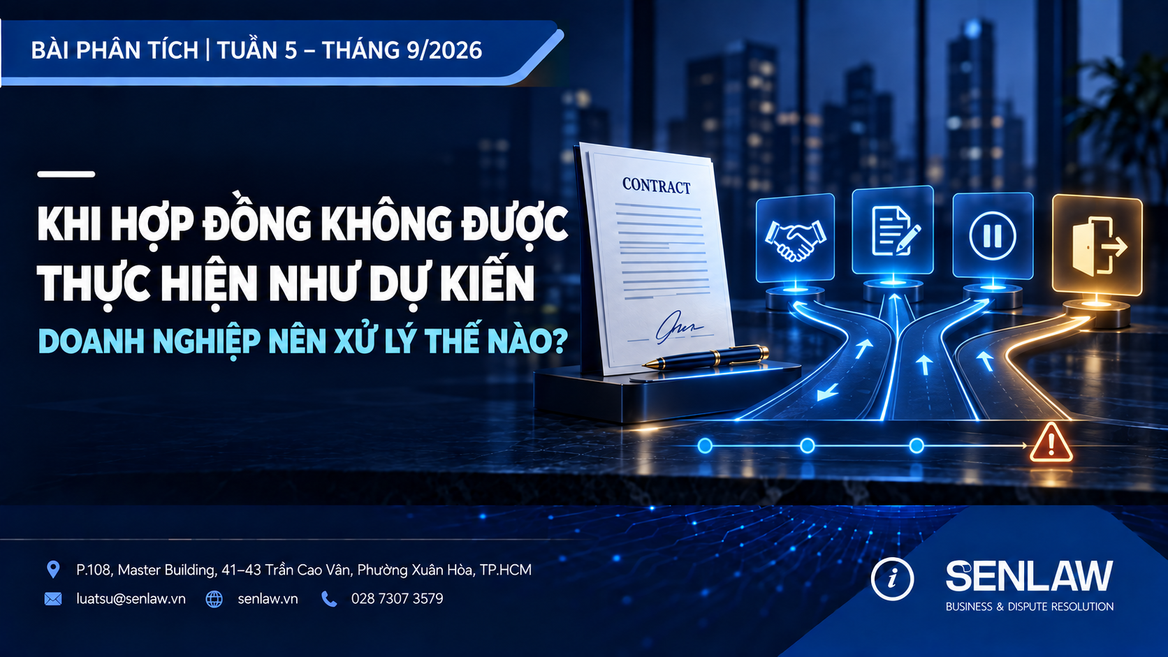KHI HỢP ĐỒNG KHÔNG ĐƯỢC THỰC HIỆN NHƯ DỰ KIẾN, DOANH NGHIỆP NÊN XỬ LÝ THẾ NÀO?