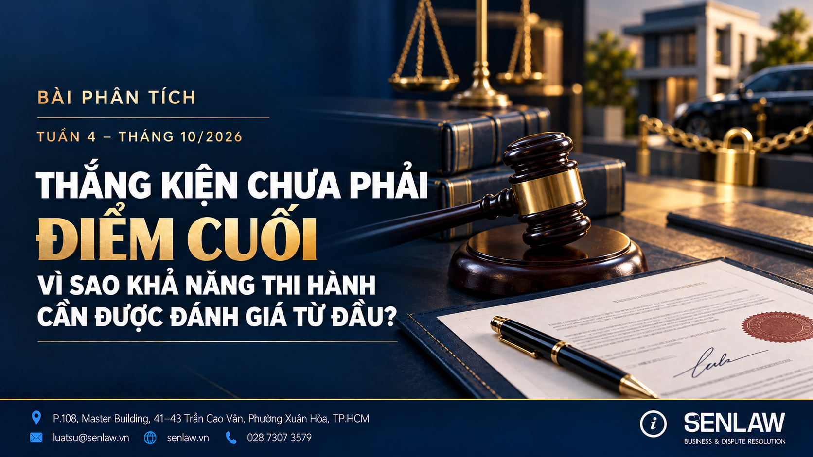 THẮNG KIỆN CHƯA PHẢI ĐIỂM CUỐI: VÌ SAO KHẢ NĂNG THI HÀNH CẦN ĐƯỢC ĐÁNH GIÁ TỪ ĐẦU?