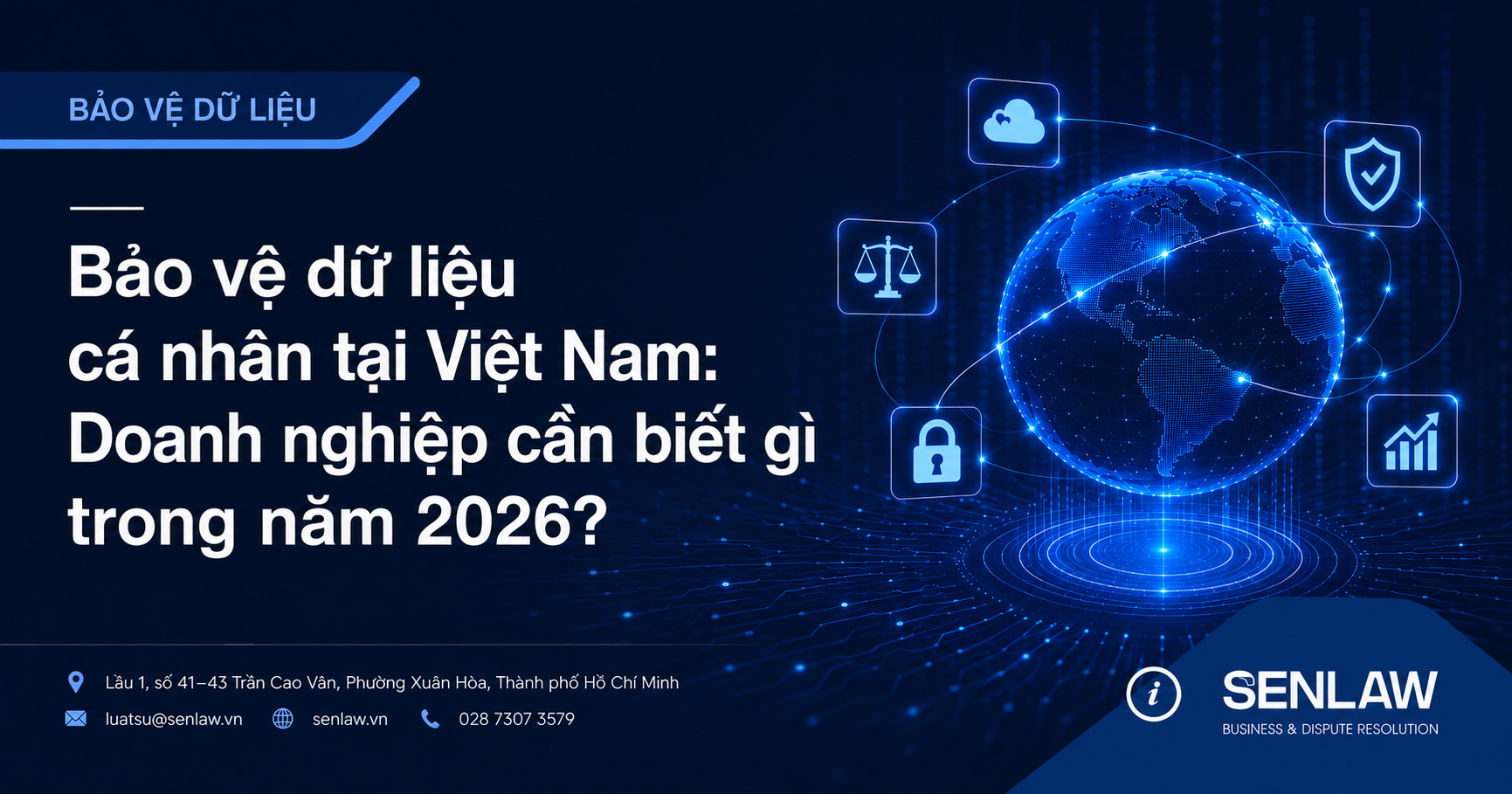 Bảo vệ dữ liệu cá nhân tại Việt Nam: Doanh nghiệp cần biết gì trong năm 2026?