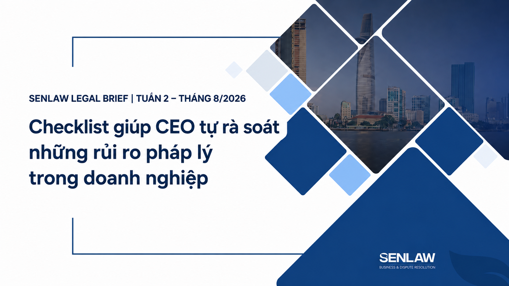 SENLAW LEGAL BRIEF | TUẦN 2 – THÁNG 8/2026